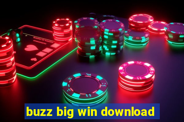 buzz big win download